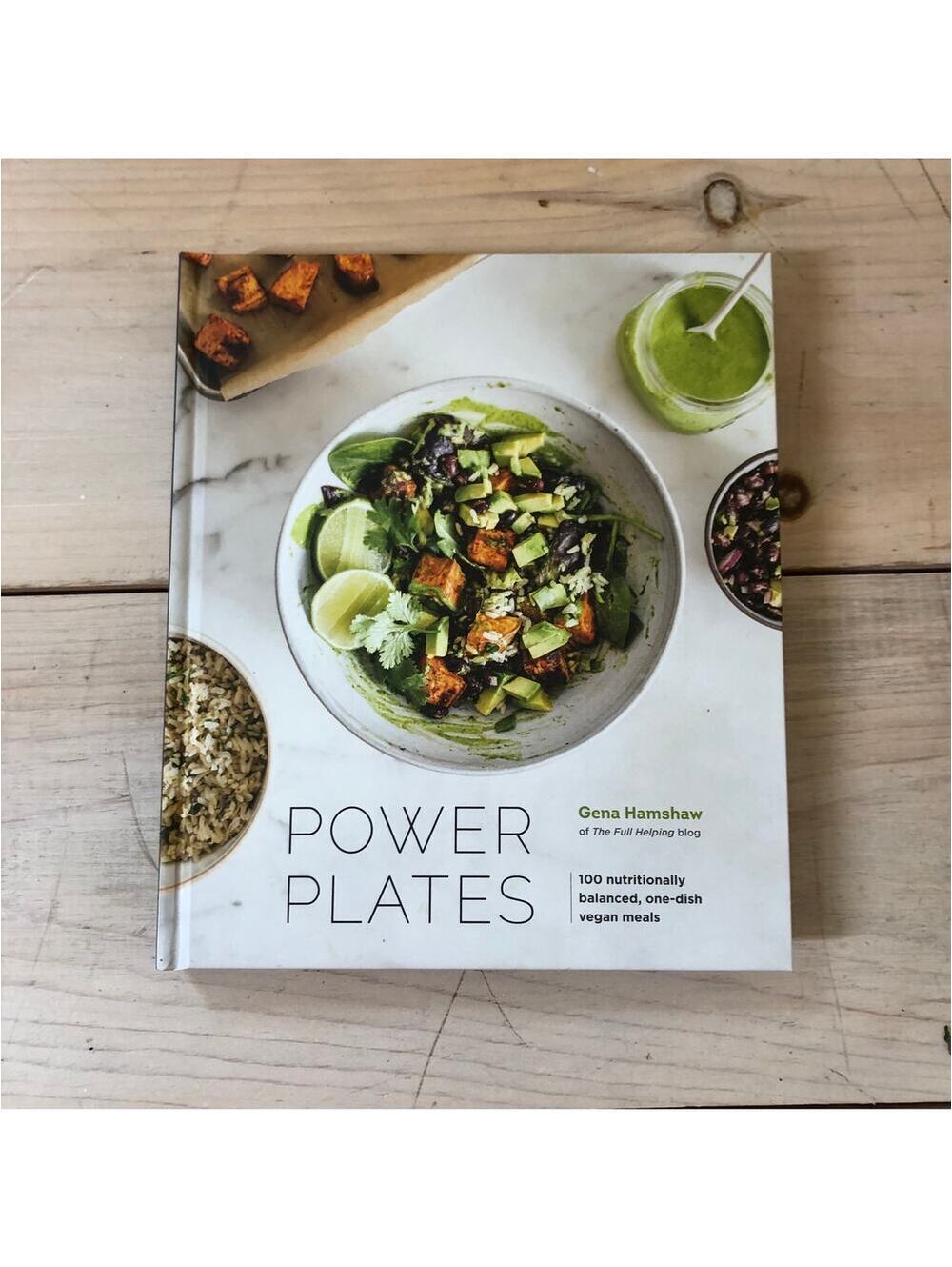 Power Plates 100 Nutritionally Balanced, One Dish Vegan Meals Cookbook